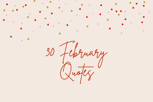 february quotes