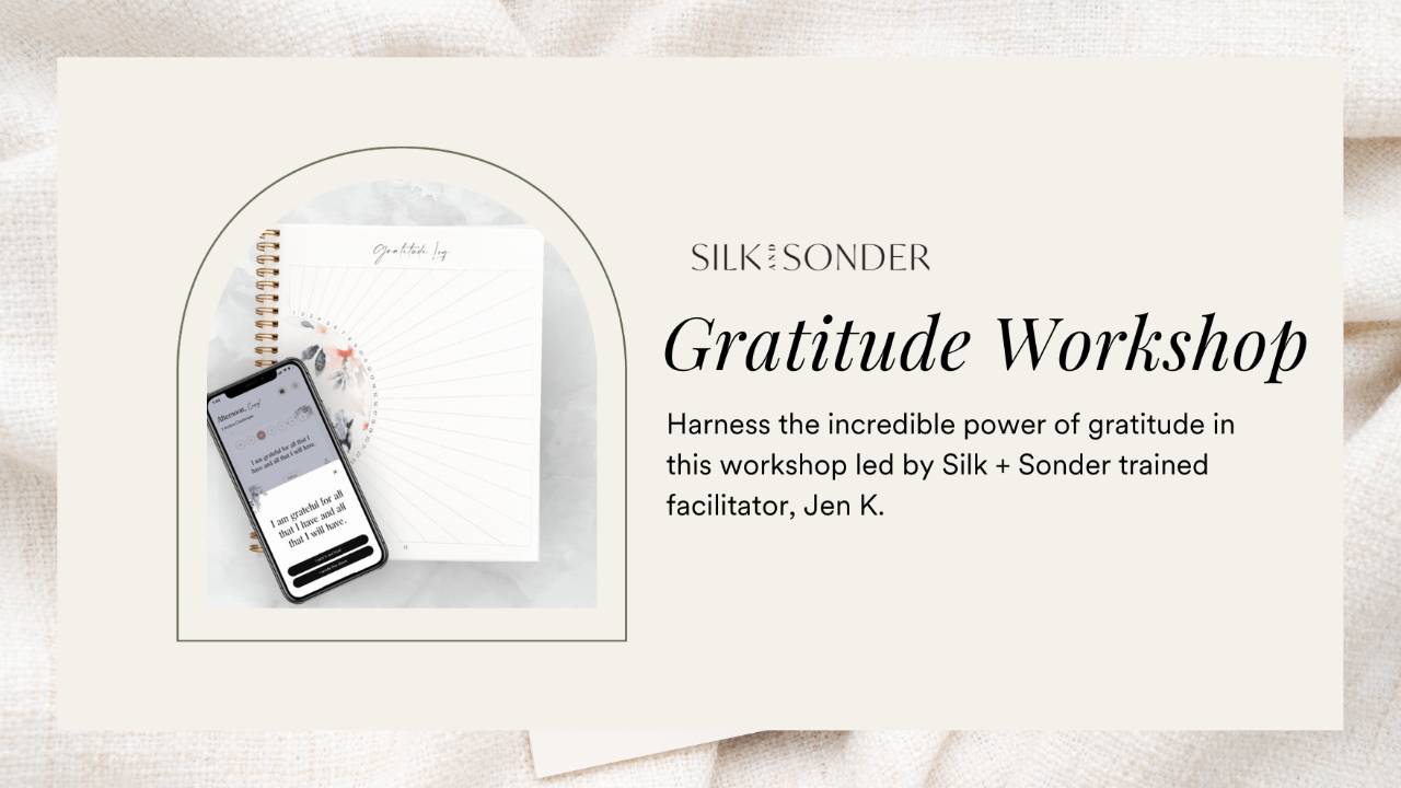 Silk + Sonder Gratitude Workshop